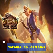 dorama as estrelas nao sao tao brilhantes quanto voce